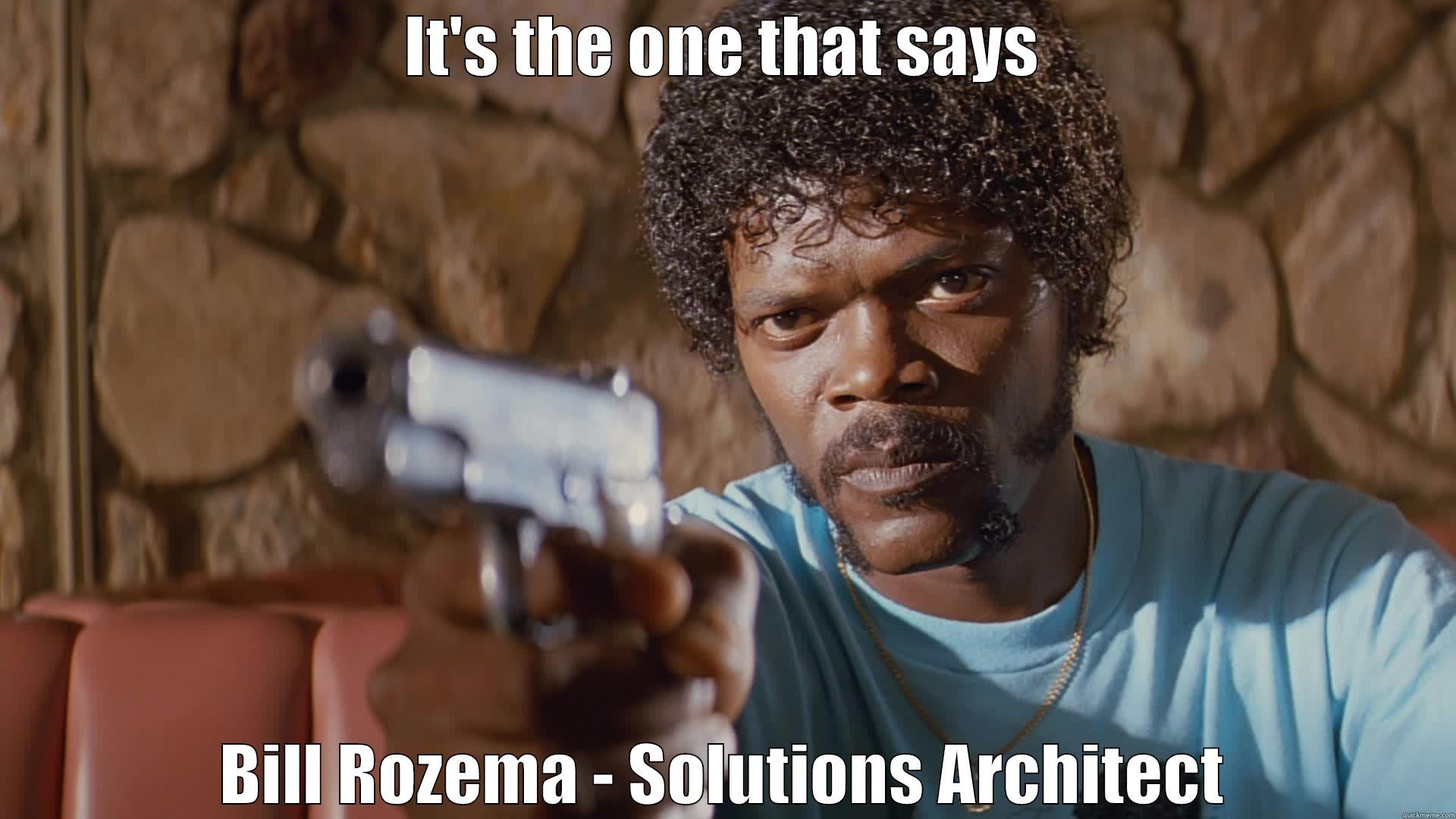 my wallet says - IT'S THE ONE THAT SAYS BILL ROZEMA - SOLUTIONS ARCHITECT Misc