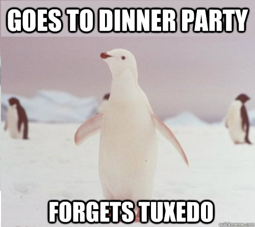 Goes to dinner party forgets tuxedo - Goes to dinner party forgets tuxedo  Misc