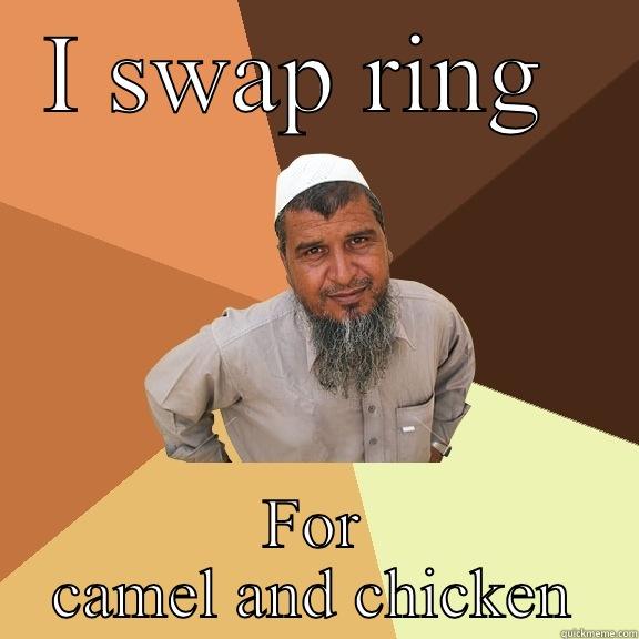 I SWAP RING  FOR CAMEL AND CHICKEN Ordinary Muslim Man