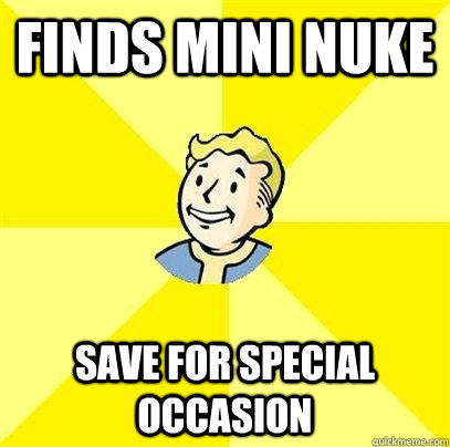 FINDS MINI NUKE SAVE FOR SPECIAL OCCASION  Fallout 3