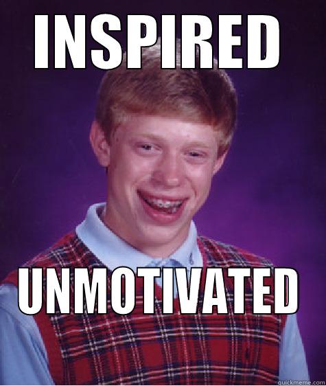 INSPIRED UNMOTIVATED Bad Luck Brian