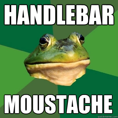 handlebar moustache  Foul Bachelor Frog