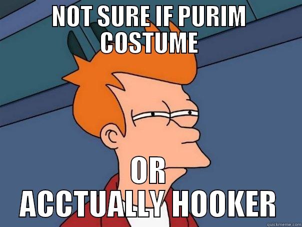 NOT SURE IF PURIM COSTUME OR ACCTUALLY HOOKER Futurama Fry