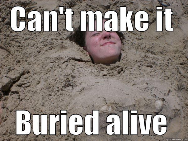 CAN'T MAKE IT BURIED ALIVE Misc