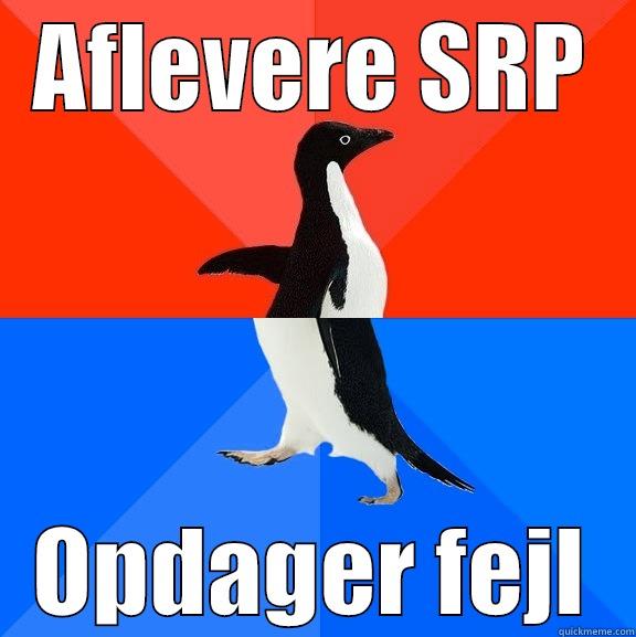 SRP times - AFLEVERE SRP OPDAGER FEJL Socially Awesome Awkward Penguin