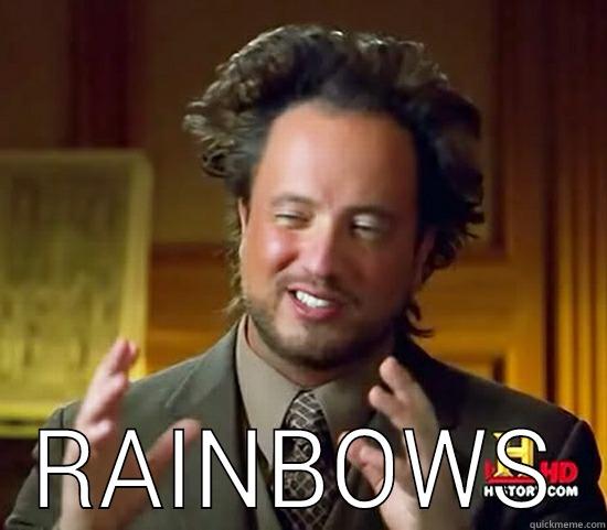 aliens rainbows -  RAINBOWS Ancient Aliens