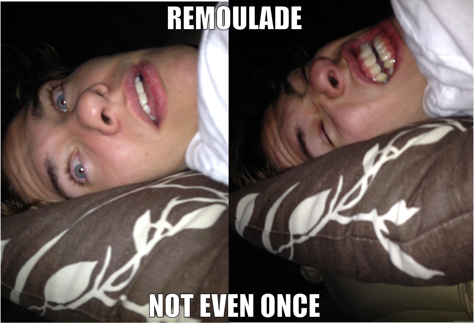 remoulade niels - REMOULADE NOT EVEN ONCE Misc