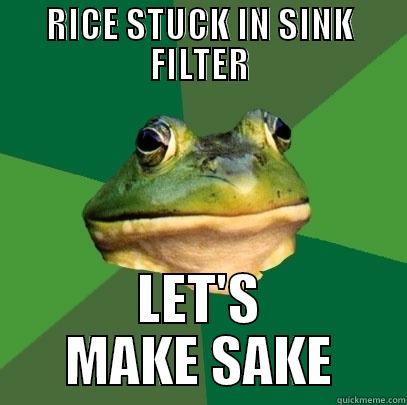 RICE STUCK IN SINK FILTER LET'S MAKE SAKE Foul Bachelor Frog