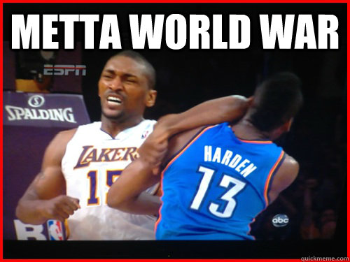 METTA WORLD WAR   Metta World Peace