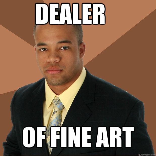 DEALER OF FINE ART  Successful Black Man