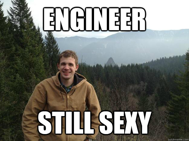 engineer still sexy  