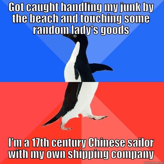 Time to jump ship - GOT CAUGHT HANDLING MY JUNK BY THE BEACH AND TOUCHING SOME RANDOM LADY'S GOODS I'M A 17TH CENTURY CHINESE SAILOR WITH MY OWN SHIPPING COMPANY Socially Awkward Awesome Penguin