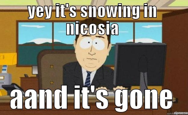 Snow in nicosia - YEY IT'S SNOWING IN NICOSIA AAND IT'S GONE aaaand its gone