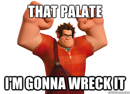 That Palate I'M GONNA WRECK IT - That Palate I'M GONNA WRECK IT  Wreck it Ralf