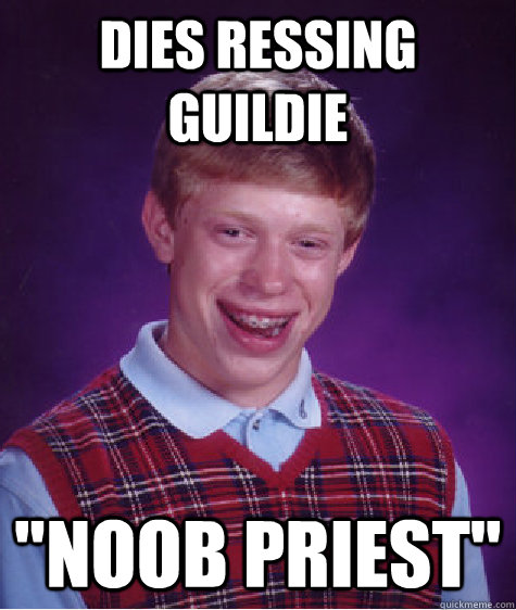 Dies ressing guildie 