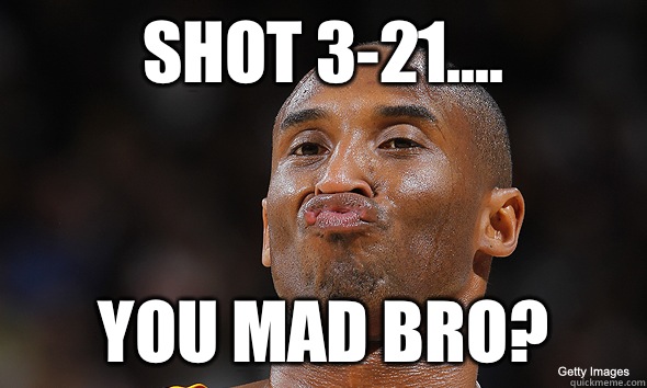 Shot 3-21.... You Mad Bro?  