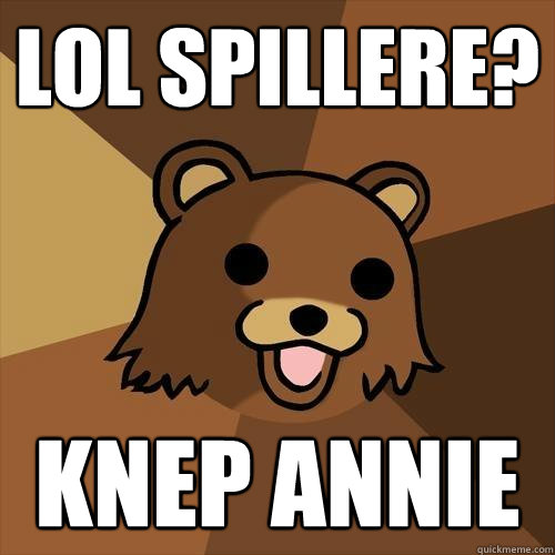 Lol spillere? Knep Annie  Pedobear