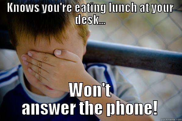 luch timmy - KNOWS YOU'RE EATING LUNCH AT YOUR DESK... WON'T ANSWER THE PHONE! Confession kid