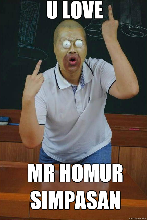 U LOVE MR HOMUR SIMPASAN  
