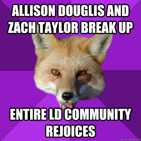 allison douglis and zach taylor break up entire ld community rejoices  Forensics Fox