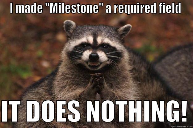 Milestone Raccoon - I MADE 