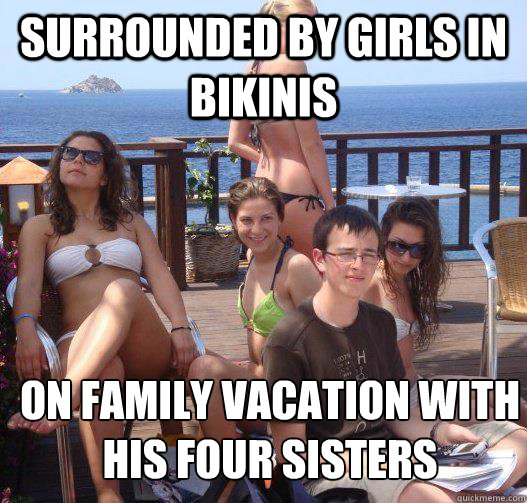 Surrounded by girls in bikinis On family vacation with his four sisters  Priority Peter