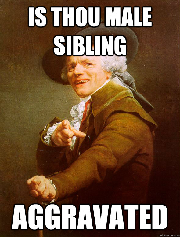 is thou male sibling aggravated  Joseph Ducreux