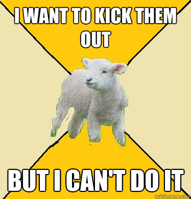 I want to kick them out But I can't do it  Long-Distance Relationship Lamb