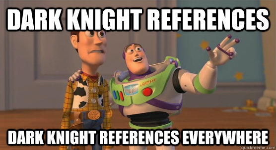 dark knight references dark knight references everywhere  Toy Story Everywhere