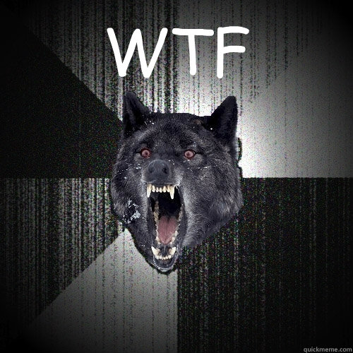 WTF  Insanity Wolf