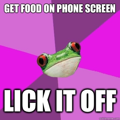 get food on phone screen lick it off  Foul Bachelorette Frog