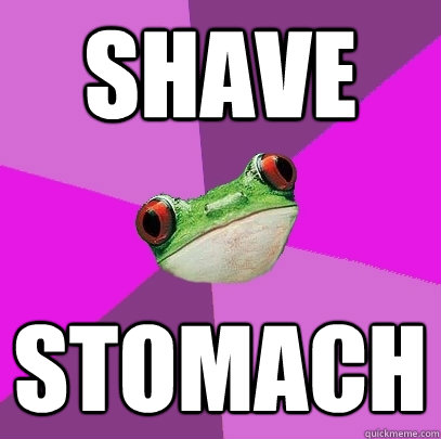 Shave stomach  Foul Bachelorette Frog