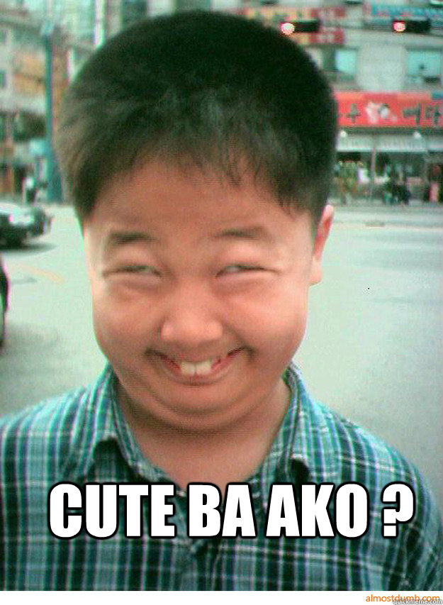  cute ba ako ? -  cute ba ako ?  Crazy Asian Kid