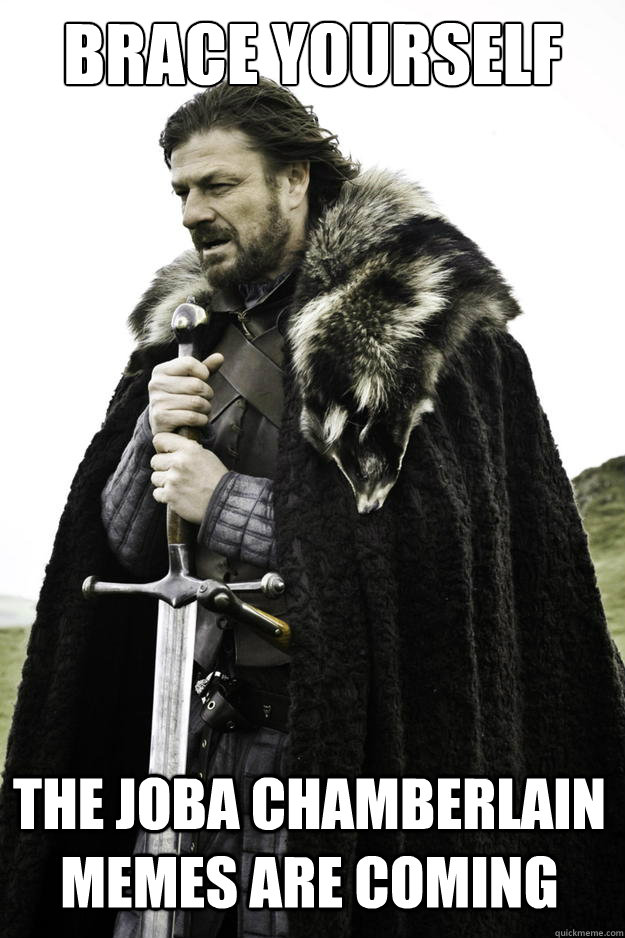 BRACE YOURSELF the joba chamberlain memes are coming  Winter is coming