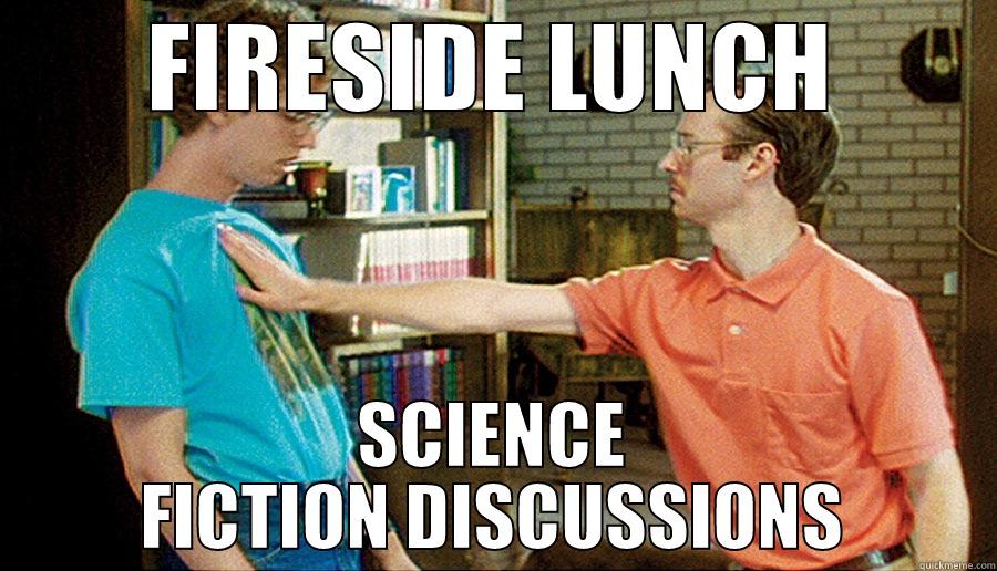 FIRESIDE LUNCH SCIENCE FICTION DISCUSSIONS Misc