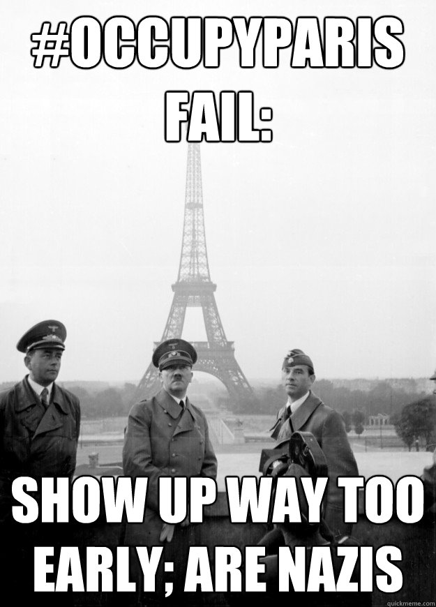 #occupyparis fail: show up way too early; are nazis  