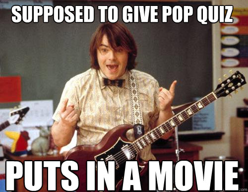 Supposed to give pop quiz PUTS IN A MOVIE - Supposed to give pop quiz PUTS IN A MOVIE  Young, Chill Substitute