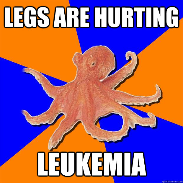 legs are hurting leukemia  Online Diagnosis Octopus