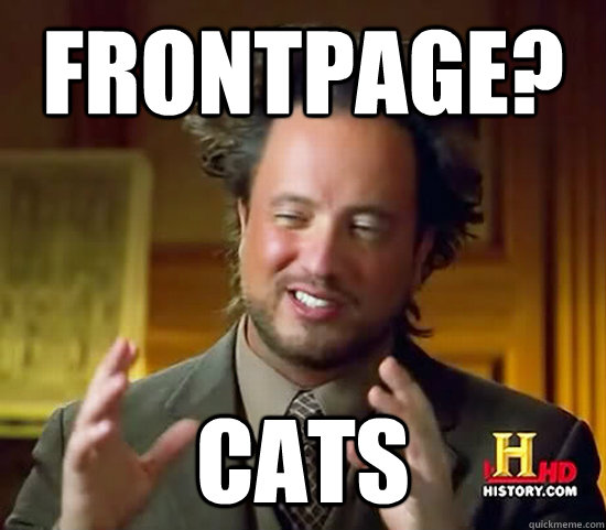 frontpage? cats  Ancient Aliens