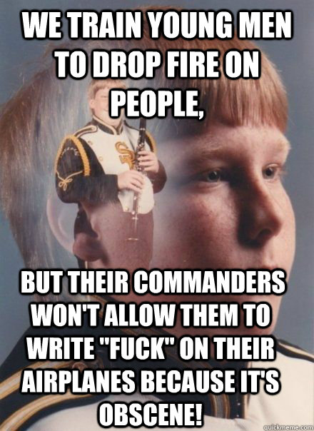 We train young men to drop fire on people,  but their commanders won't allow them to write 