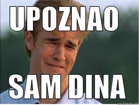 dino me maltretira - UPOZNAO  SAM DINA 1990s Problems