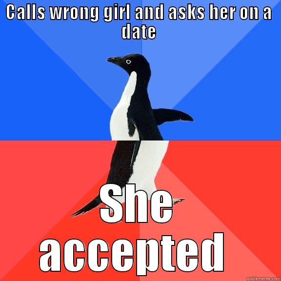 CALLS WRONG GIRL AND ASKS HER ON A DATE SHE ACCEPTED  Socially Awkward Awesome Penguin