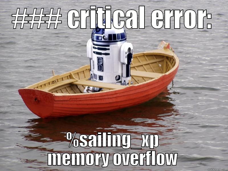 ### CRITICAL ERROR: %SAILING_XP MEMORY OVERFLOW Misc