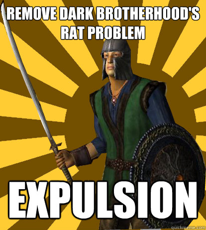 Remove Dark Brotherhood's rat problem Expulsion - Remove Dark Brotherhood's rat problem Expulsion  Oblivion