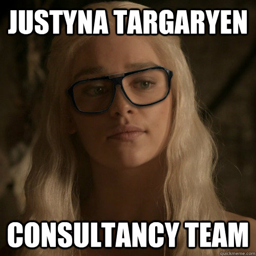 Justyna Targaryen Consultancy Team  