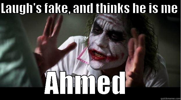 LAUGH'S FAKE, AND THINKS HE IS ME  AHMED  Joker Mind Loss