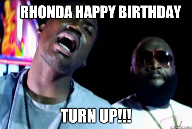 Rhonda Happy Birthday Turn up!!!  