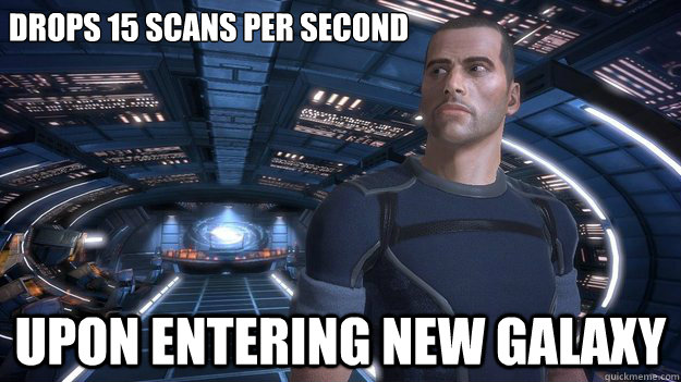 Drops 15 scans per second Upon entering new galaxy    
