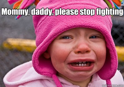 Mommy, daddy, please stop fighting - Mommy, daddy, please stop fighting  Misc