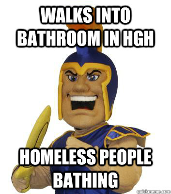 walks into bathroom in Hgh homeless people bathing  